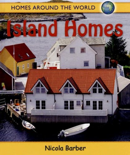 Island Homes (Homes Around the World) by Nicola Barber