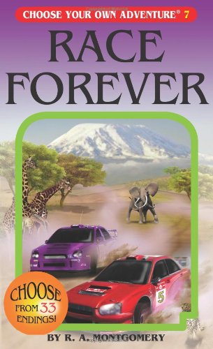 Race Forever (Choose Your Own Adventure #7) by R. A. Montgomery