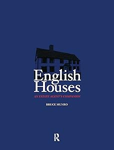 English Houses: An Estate Agent's Companion by Bruce Munro