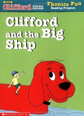 Clifford and the big ship (Clifford the big red dog) Phonics Fun Reading Program