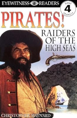 DK Readers: Pirates: Raiders of the High Seas (Level 4: Proficient Readers)