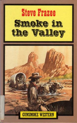 Smoke in the Valley by Steve Frazee