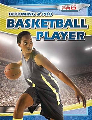 Becoming a Pro Basketball Player