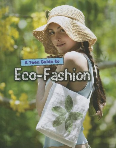 A Teen Guide to Eco-Fashion by Liz Gogerly