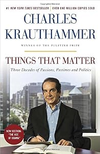 Things That Matter: Three Decades of Passions, Pastimes, and Politics
