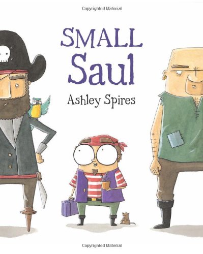 Small Saul by Ashley Spires  (Author, Illustrator)