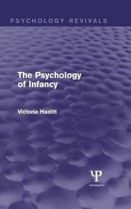 The Psychology of Infancy (Psychology Revivals) by Victoria Hazlitt