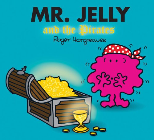Mr. Jelly and the Pirates by Roger Hargreaves