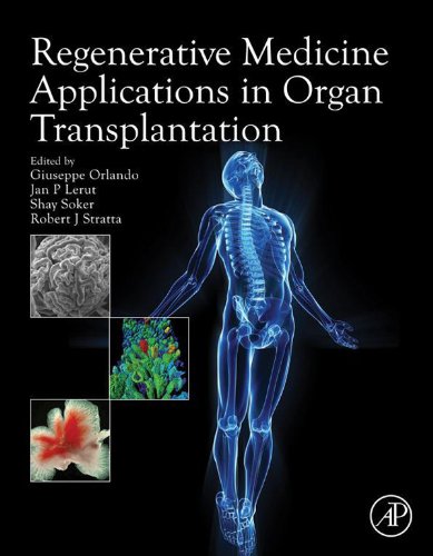 Regenerative Medicine Applications in Organ Transplantation by Giuseppe Orlando