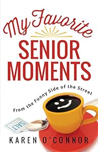 My Favorite Senior Moments