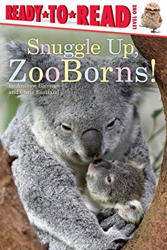 Snuggle Up, ZooBorns! by Andrew Bleiman