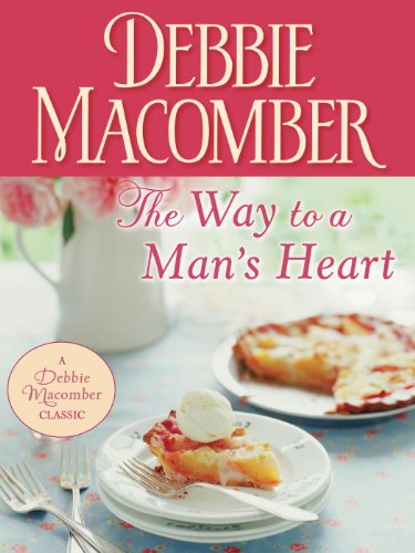 The Way to a Man's Heart by Debbie Macomber