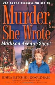 Madison Avenue Shoot: A Murder, She Wrote Mystery