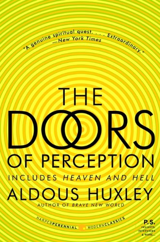 Doors Of Perception; Heaven And Hell by Aldous Huxley
