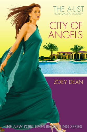 The A-List Hollywood Royalty #3: City of Angels by Zoey Dean