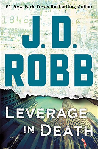 Leverage in Death: An Eve Dallas Novel by J  D Robb