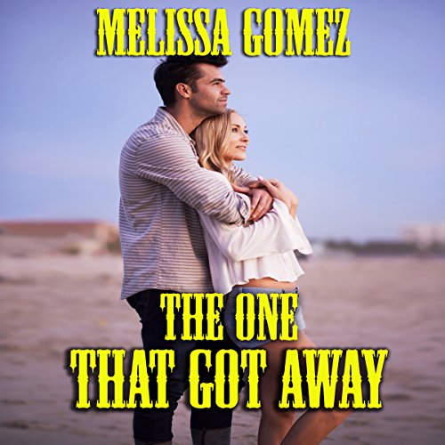 The One That Got Away by Melissa Gomez