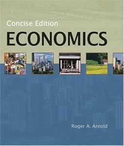 Economics, Concise Edition (with InfoTrac) (Available Titles CengageNOW)