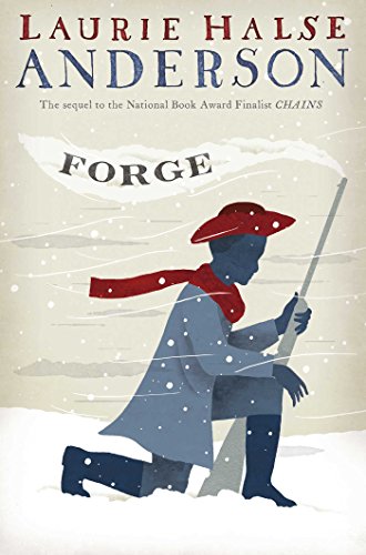 Forge (The Seeds of America Trilogy) by Laurie Halse Anderson
