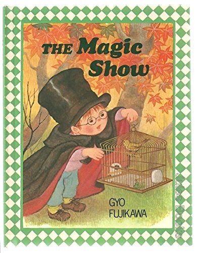 The Magic Show by Gyo Fujikawa