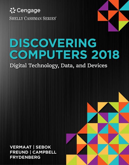 Discovering Computers, Essentials ©2018: Digital Technology, Data, and Devices by Misty Vermaat