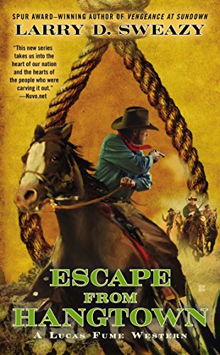 Escape from Hangtown by Larry D. Sweazy