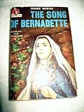 The Song of Bernadette - Werfel Franz