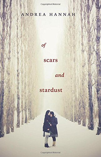 Of Scars and Stardust by Andrea Hannah