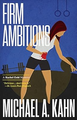 Firm Ambitions: A Rachel Gold Mystery