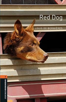 Oxford Bookworms Library: Red Dog: Level 2: 700-Word Vocabulary Level 2 (Oxford Bookworms Library: Stage 2)