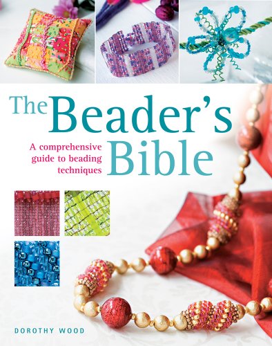 The Beader's Bible by Dorothy Wood