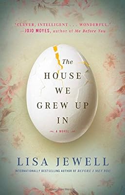 The House We Grew Up In: A Novel