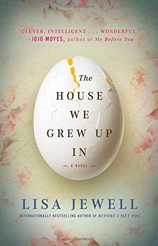 The House We Grew Up In: A Novel by Lisa Jewell