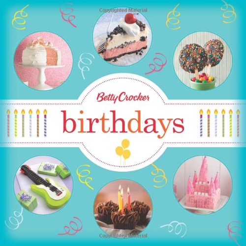 Betty Crocker Birthdays by Betty Crocker