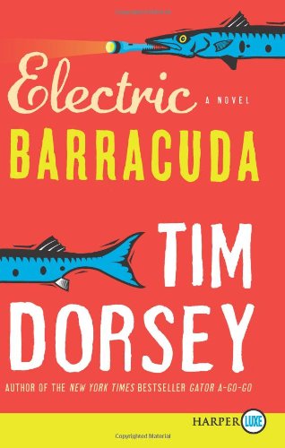 Electric Barracuda LP: A Novel by Tim Dorsey