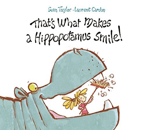 That's What Makes a Hippopotamus Smile by Sean Taylor