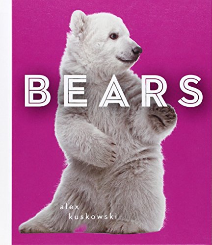 Bears by Alex Kuskowski