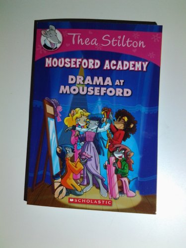 Mouseford Academy Drama At Mouseford by Thea Stilton