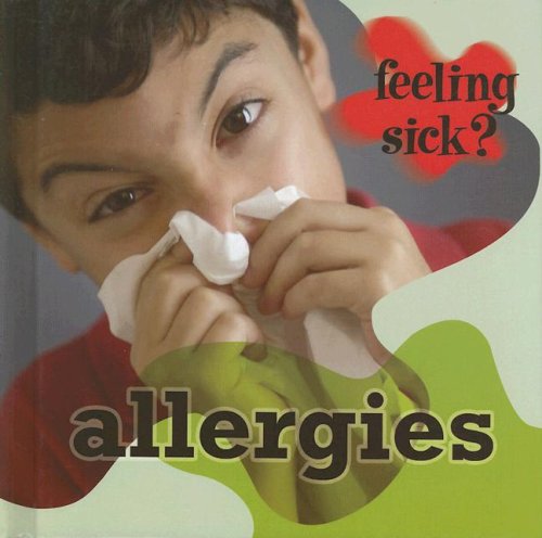 Allergies (Feeling Sick?) by Jillian Powell