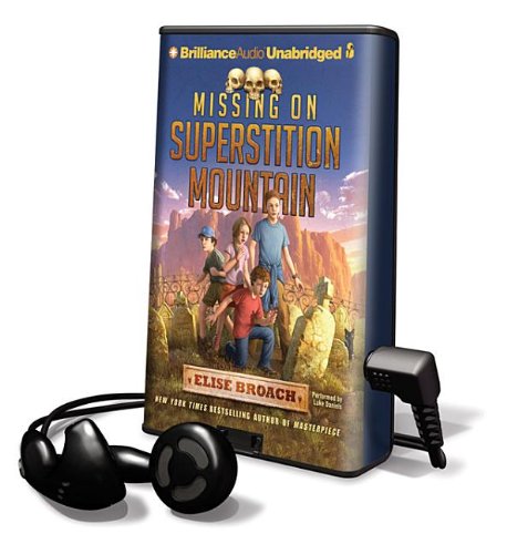 Missing on Superstition Mountain (Playaway Children) by Elise Broach