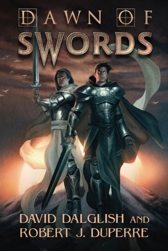 Dawn of Swords by David Dalglish