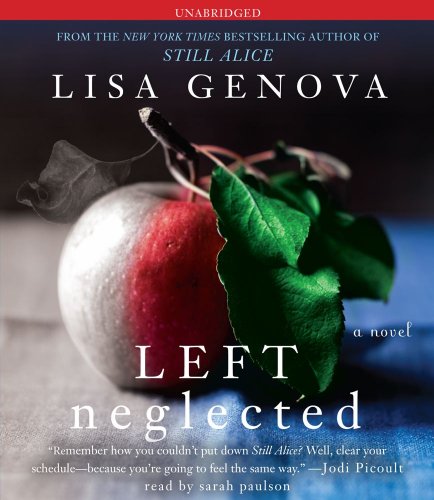 Left neglected : a novel by Lisa Genova