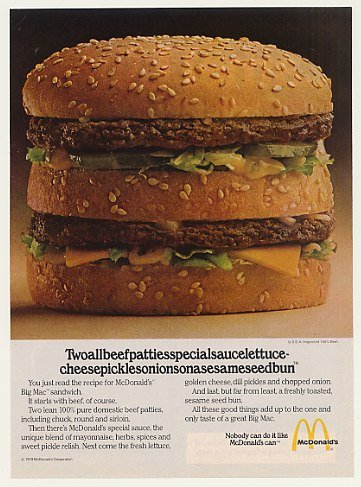 McDonald's Big Mac: Two all-beef patties special sauce lettuce cheese pickles onion on a sesame seed bun