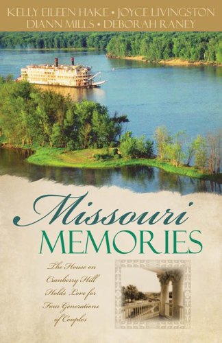 Missouri Memories: Beyond the Memories/The Pretend Family/Finishing Touches/Finally Home by DiAnn Mills