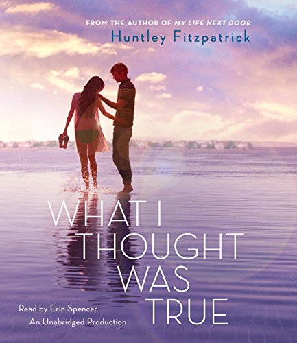 What I Thought Was True by Huntley Fitzpatrick