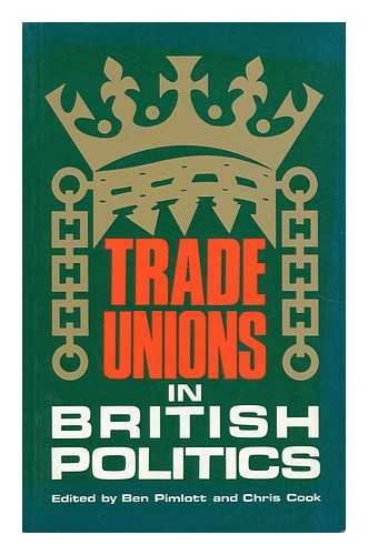 Trade Unions in British Politics by Ben Pimlott