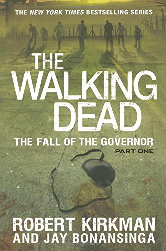 The Walking Dead: The Fall of the Governor: Part One by Robert Kirkman