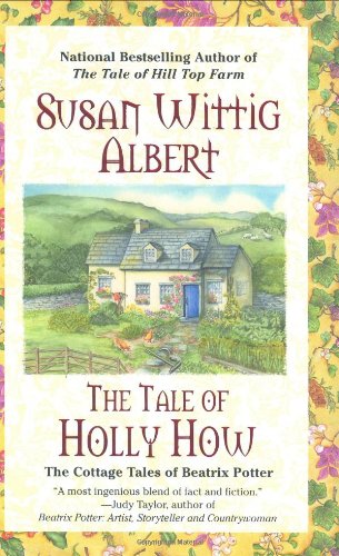The Tale of Holly How by Susan Wittig Albert