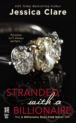 Stranded with a billionaire : a Billionaire Boys Club novel