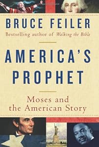 America's Prophet: Moses and the American Story